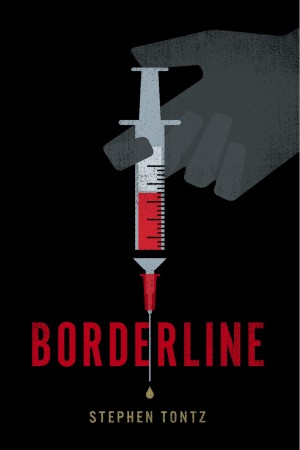 Borderline  by Stephen Tontz from Bookbaby in General Novel category