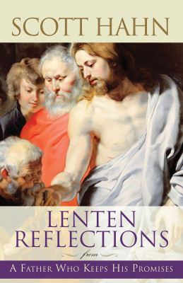 Lenten Reflections from A Father Who Keeps His Promises by Scott Hahn from Bookbaby in Religion category