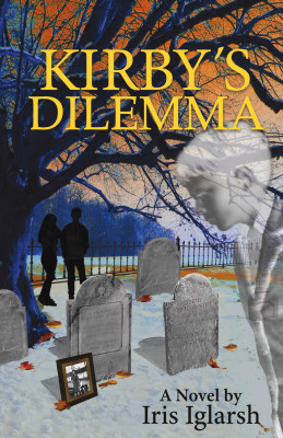 Kirby's Dilemma by Iris Iglarsh from Bookbaby in Teen Novel category