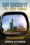 Say Goodbye to the Boss by Charlie Alexander from  in  category