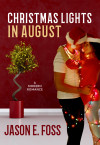 Christmas Lights In August by Jason E. Foss from  in  category