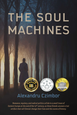 The Soul Machines by Alexandru Czimbor from Bookbaby in General Novel category