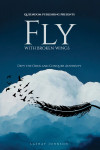 Fly with Broken Wings by LaShay Johnson from Bookbaby in Motivation category Fly with Broken Wings by LaShay Johnson from  in  category