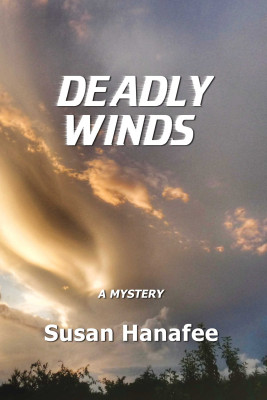 Deadly Winds by Susan Hanafee from Bookbaby in General Novel category