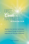First Create Happiness and the Rest Will Follow by Cheryl Haas from  in  category