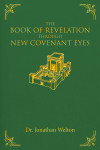 The Book of Revelation Through New Covenant Eyes - text
