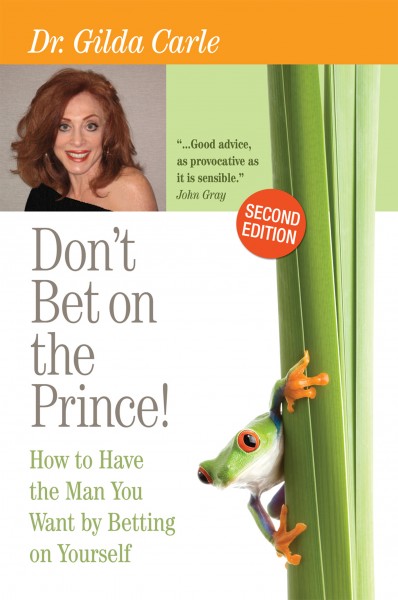 Don T Bet On The Prince How To Have The Man You Want By Betting On Yourself Dr Gilda Carle Bookbaby 9781881829010 E Sentral Ebook Portal