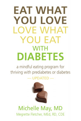 Eat What You Love, Love What You Eat With Diabetes by Megrette Fletcher M.Ed. R.D. C.D.E. from Bookbaby in Family & Health category