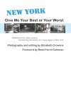 New York: Give Me Your Best or Your Worst by Richie Narvaez from  in  category