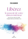 Liberez le pouvoir de votre univers interieur - text