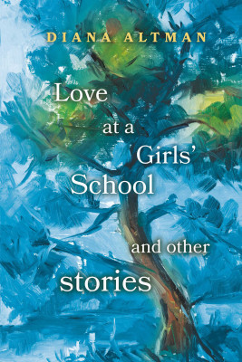 LOVE AT A GIRLS' SCHOOL by Diana Altman from Bookbaby in Language & Dictionary category