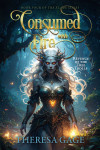 Book Four in the Flame Series: Consumed with Fire - text