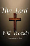 The Lord Will Provide - text