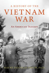 A History of the Vietnam War: An American Tragedy - text