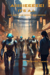 AIIIIIIEEEEE! It's A.I. And Bots And Borgs And Droids - text