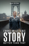 Emma Williams Story Better Than That - text