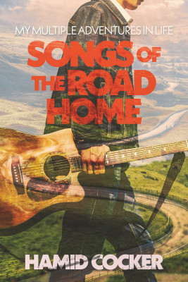 Songs Of The Road Home by Abdul Cocker from Bookbaby in Autobiography,Biography & Memoirs category