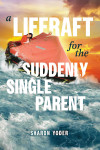 A Liferaft for the Suddenly Single Parent by Sharon Yoder from  in  category