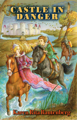 Castle in Danger by Karen Rita Rautenberg from Bookbaby in Teen Novel category