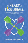 The Heart of Pickleball by Eve Hanna MD from  in  category