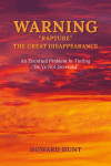 WARNING “RAPTURE “ THE GREAT DISAPPEARANCE by Howard Hunt from  in  category