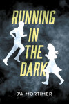 Running In The Dark - text