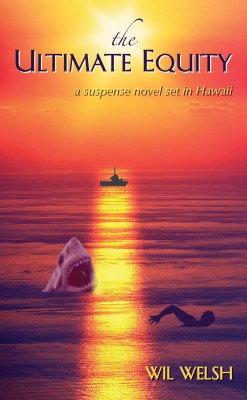 The Ultimate Equity by Wil Welsh from Bookbaby in General Novel category