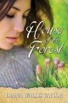 House of the Forest by Diana Wallis Taylor from  in  category