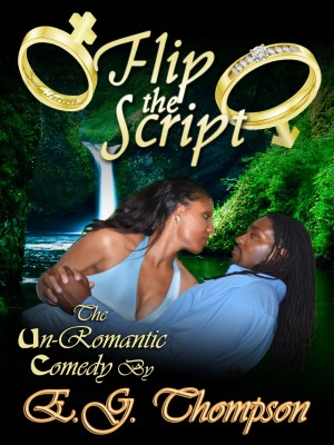 Flip the Script by E.G. Thompson from Bookbaby in General Novel category