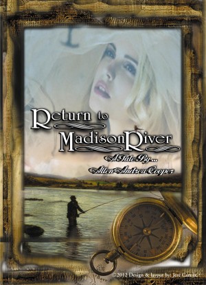 Return to Madison River by Allen Andrew Cooper from Bookbaby in General Novel category