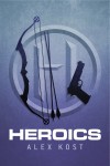 Heroics by Alex Kost from  in  category