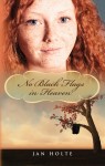 No Black Flags in Heaven by Jan Holte from Bookbaby in Teen Novel category No Black Flags in Heaven by Jan Holte from in category