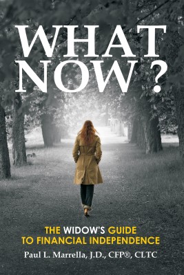 What Now? - A Widow’s Guide to Financial Independence by Paul L. Marrella, J.D., CFPÂ®, CLTC from Bookbaby in Finance & Investments category