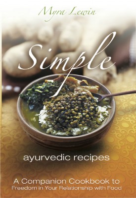 Simple Ayurvedic Recipes - 2nd Edition by Myra Lewin from Bookbaby in Family & Health category