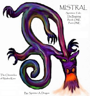 Mistral - Sprinters Tale: The Begining by Sprinter A. Dragon from Bookbaby in General Novel category