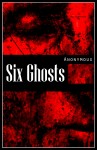 Six Ghosts - text