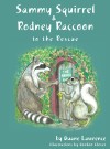 Sammy Squirrel & Rodney Raccoon: To the Rescue by Duane Lawrence from  in  category