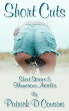 Short Cuts by Patrick D Cousins from  in  category