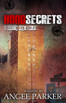 Hood Secrets (A Ghetto Who Dun-It) by Angee Parker from Bookbaby in General Novel category