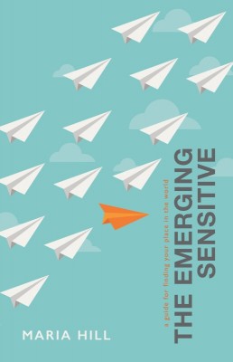 The Emerging Sensitive by Maria Hill from Bookbaby in Motivation category