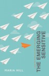 The Emerging Sensitive by Maria Hill from  in  category