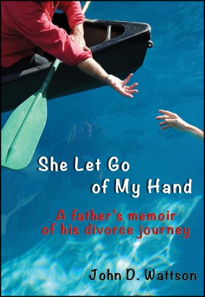 She Let Go of My Hand by John D. Wattson from Bookbaby in Art & Graphics category