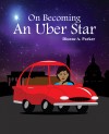 On Becoming an Uber Star by Dionne A Parker from Bookbaby in Engineering & IT category On Becoming an Uber Star by Dionne A Parker from in category