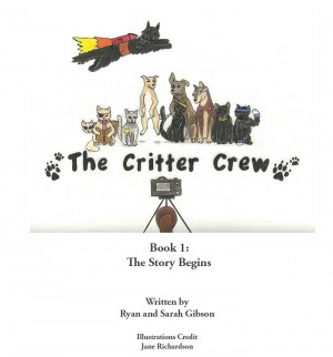 The Critter Crew: The Story Begins by Sarah Gibson from Bookbaby in Teen Novel category