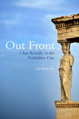 Out Front by Elizabeth  Wu from Bookbaby in Teen Novel category