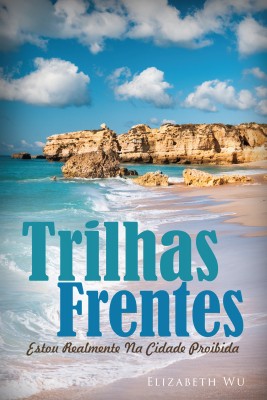  Trilhas Frentes by Elizabeth  Wu from Bookbaby in Teen Novel category
