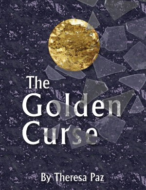 The Golden Curse by Theresa Paz from Bookbaby in General Novel category