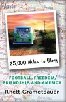 25,000 Miles to Glory by Rhett Grametbauer from Bookbaby in Sports & Hobbies category 25,000 Miles to Glory by Rhett Grametbauer from in category