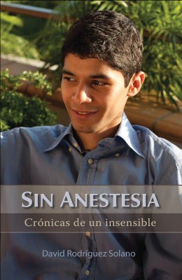 Sin Anestesia by David Rodríguez Solano from Bookbaby in Autobiography,Biography & Memoirs category