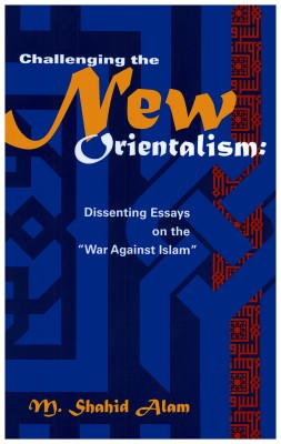 Challenging the New Orientalism by M. Shahid Alam from Bookbaby in Islam category